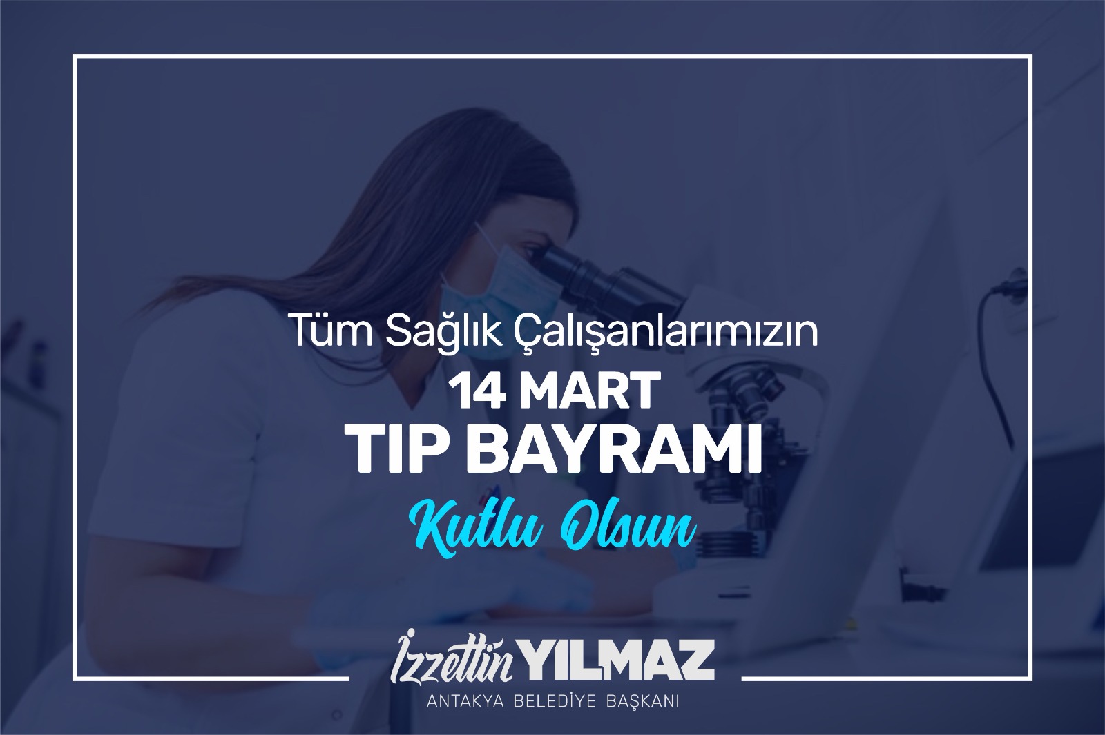 BAŞKAN YILMAZ, 14 MART TIP BAYRAMI’NI KUTLADI