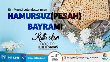 BAŞKAN SAVAŞ’IN HAMURSUZ (PESAH) BAYRAMI MESAJI