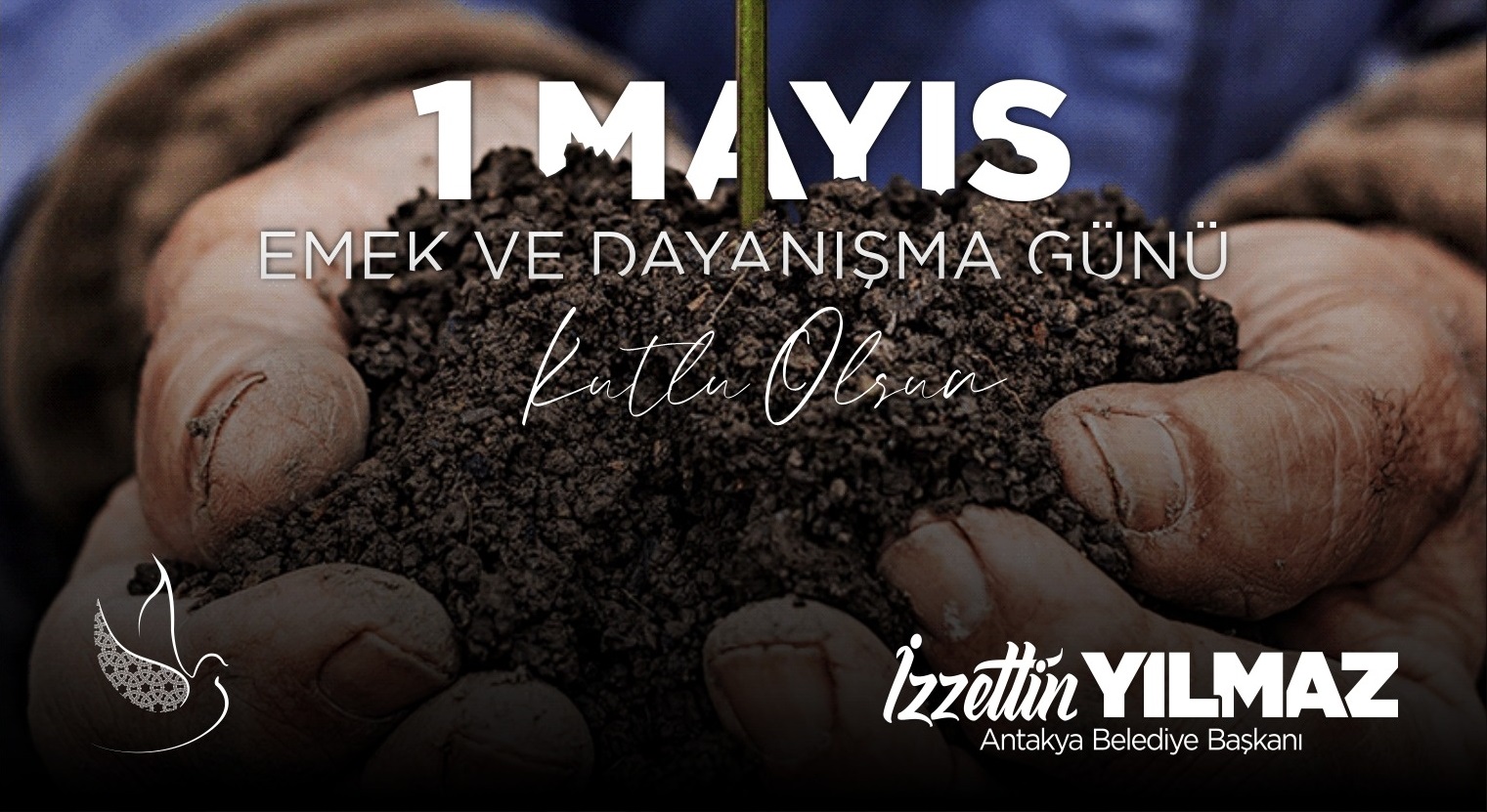 Yılmaz: 1 Mayıs Emek Ve Dayanışma Günü kutlu olsun