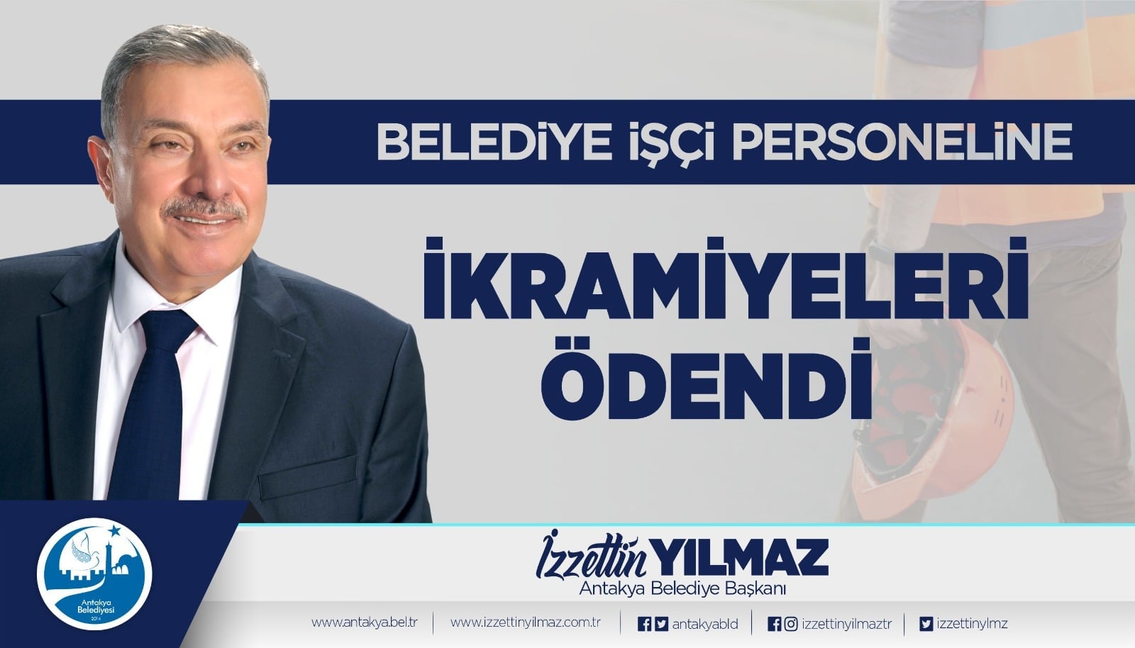 MÜBAREK RAMAZAN AYI ÖNCESİ ANTAKYA BELEDİYESİ İŞÇİ PERSONELİNE İKRAMİYELERİ ÖDENDİ