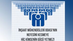 İMO’dan Kaşıkçı ‘ya yanıt :”İMO’nun Nefesini Kesmeye Kimsenin Gücü Yetmez”