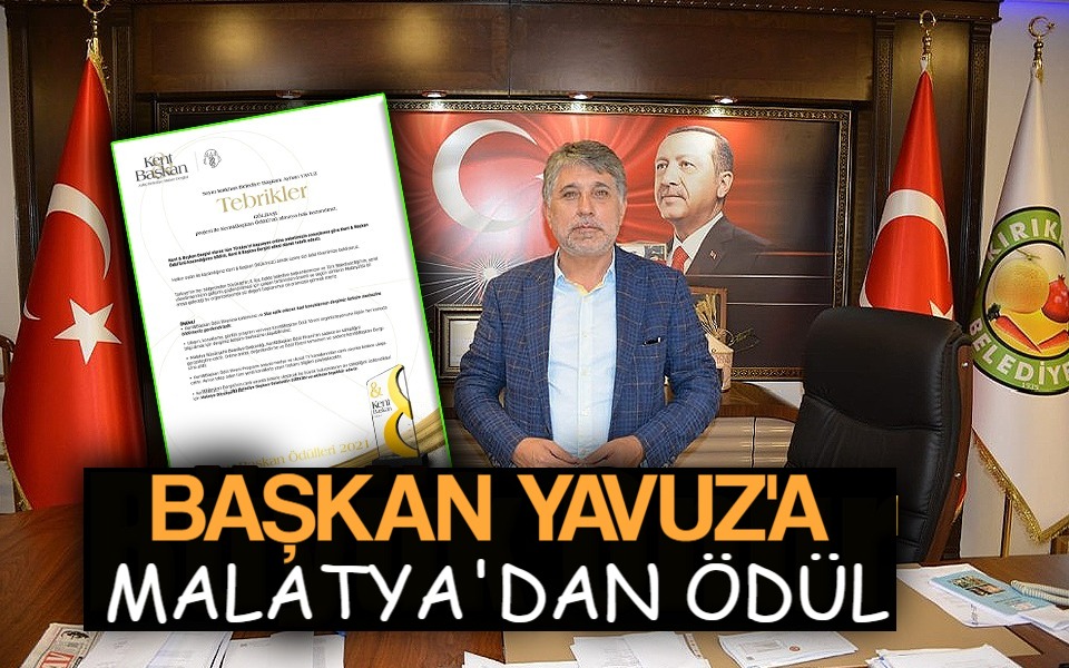 Başkan Yavuz’a Malatya’dan ödül