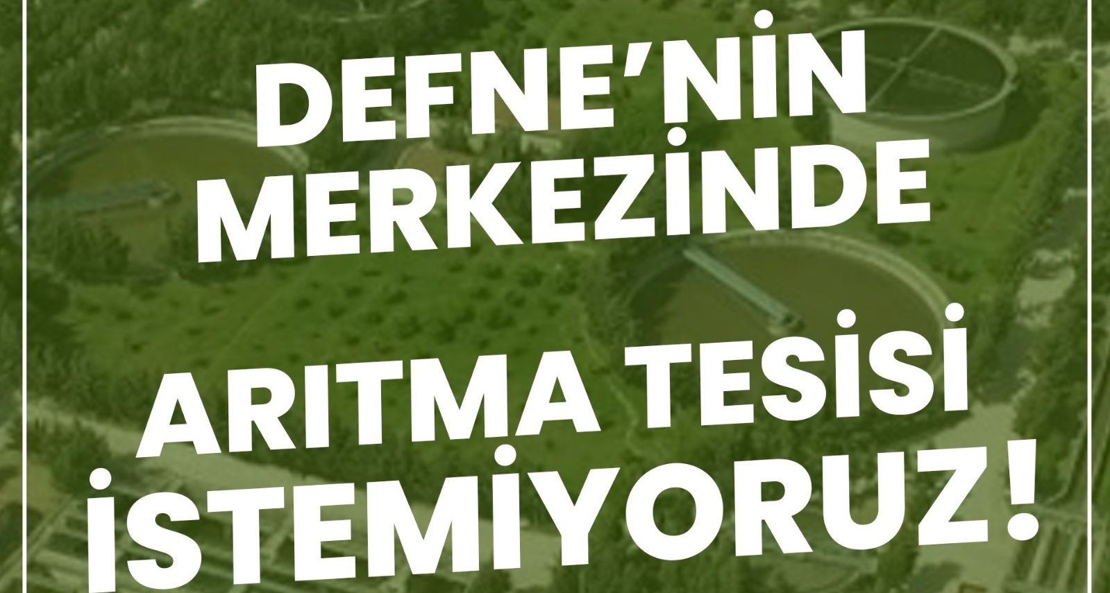 TMMOB Hatay: Defne’nin merkezinde arıtma tesisi istemiyoruz