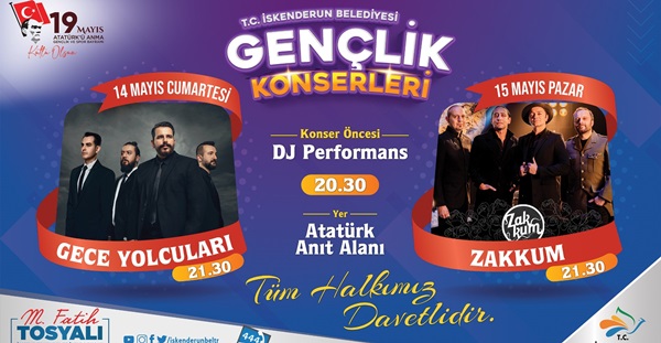 TOSYALI: GENÇLİK KONSERLERİNE TÜM HALKIMIZ DAVETLİDİR