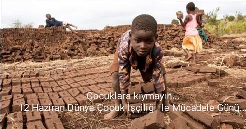 12 Haziran Dünya Çocuk İşçiliği İle Mücadele Günü!