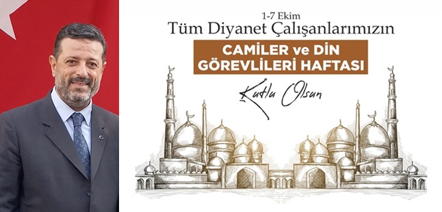 Mengüllüoğlu: Camiler ve Din Görevlileri Haftası kutlu olsun