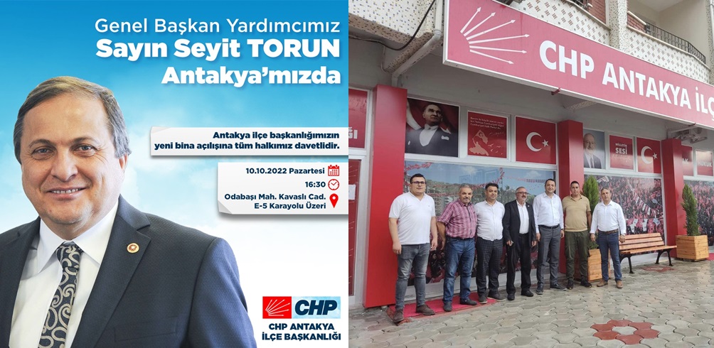 CHP Antakya İlçe Başkanlığı Açılıyor
