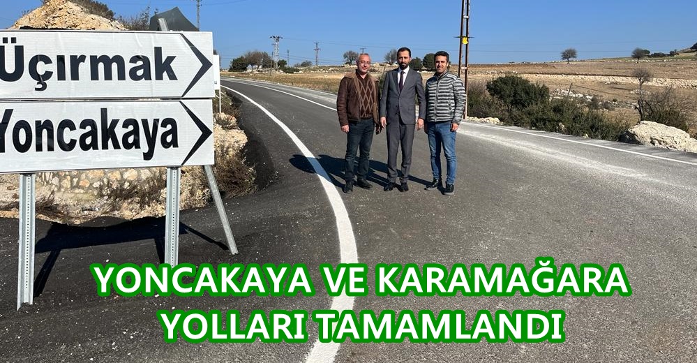 YAYLADAĞI’NDA YONCAKAYA VE KARAMAĞARA YOLLARI TAMAMLANDI