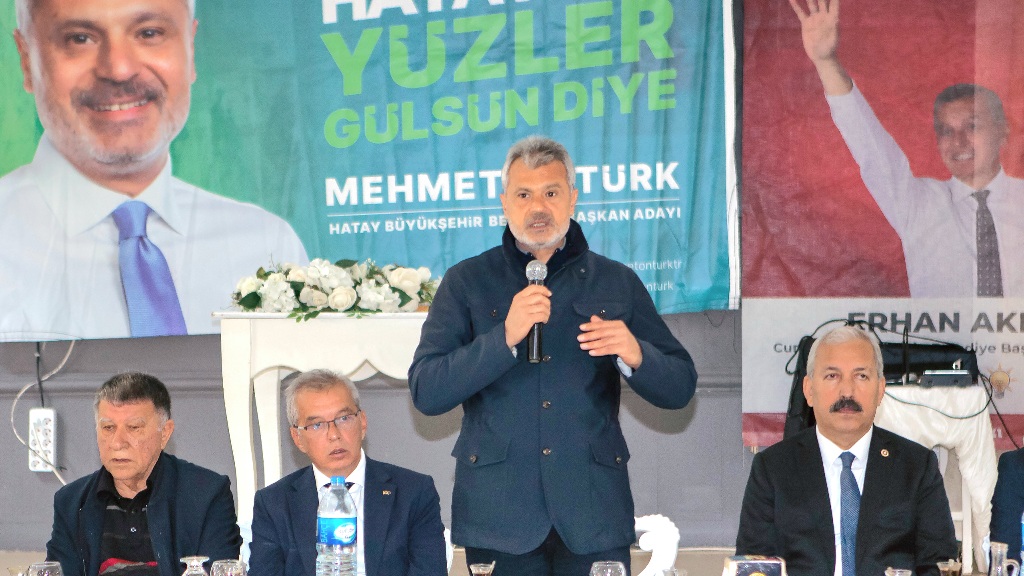 ÖNTÜRK: HATAY’IMIZI HAK ETTİĞİ HİZMETLERLE BULUŞTURACAĞIZ