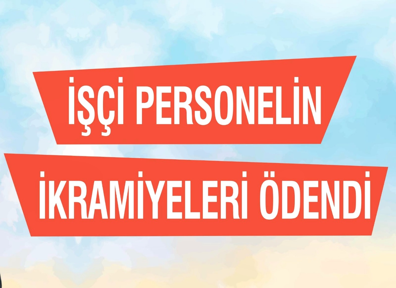 ANTAKYA BELEDİYESİ İŞÇİ PERSONELİNE İKRAMİYELERİ ÖDENDİ