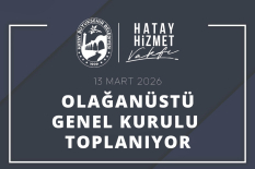 Hatay Hizmet Vakfı Olağanüstü Genel Kurul Kararı Aldı