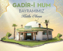 BAŞKAN ÖNTÜRK GADİR-İ HUM BAYRAMI’NI KUTLADI