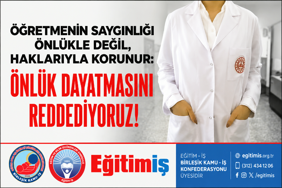 EĞİTİM-İŞ HATAY 1 NO’LU ŞUBE’DEN MEB GENELGESİNE TEPKİ: “ÖNLÜK DAYATMASINA KARŞI MÜCADELE EDECEĞİZ”