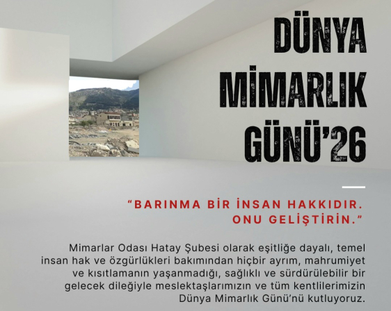 MİMARLAR ODASI HATAY ŞUBESİ: “BARINMA BİR İNSAN HAKKIDIR, LÜKS DEĞİL”